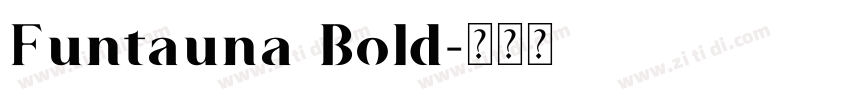 Funtauna Bold字体转换 Funtauna Bold字体转换
